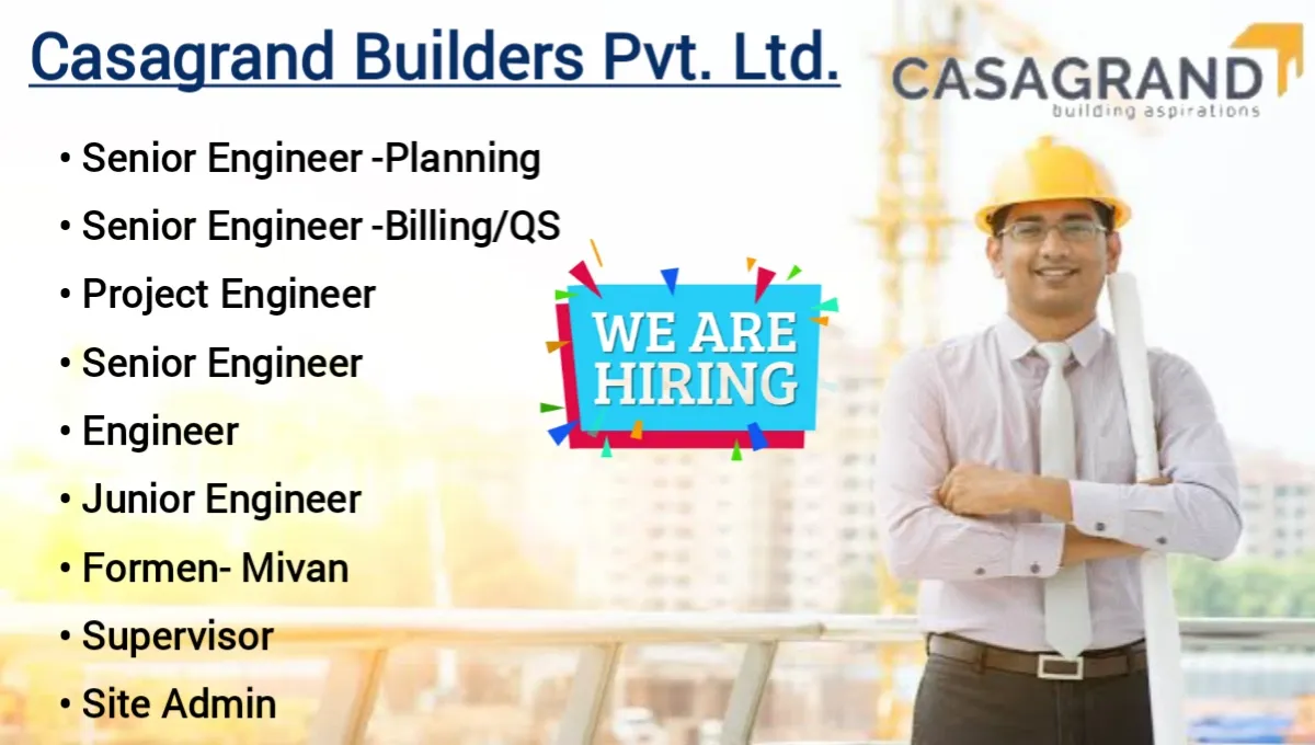 Casagrand Builders Pvt. Ltd Urgent Hiring 2024 | For Residential Villas & Apartments Project