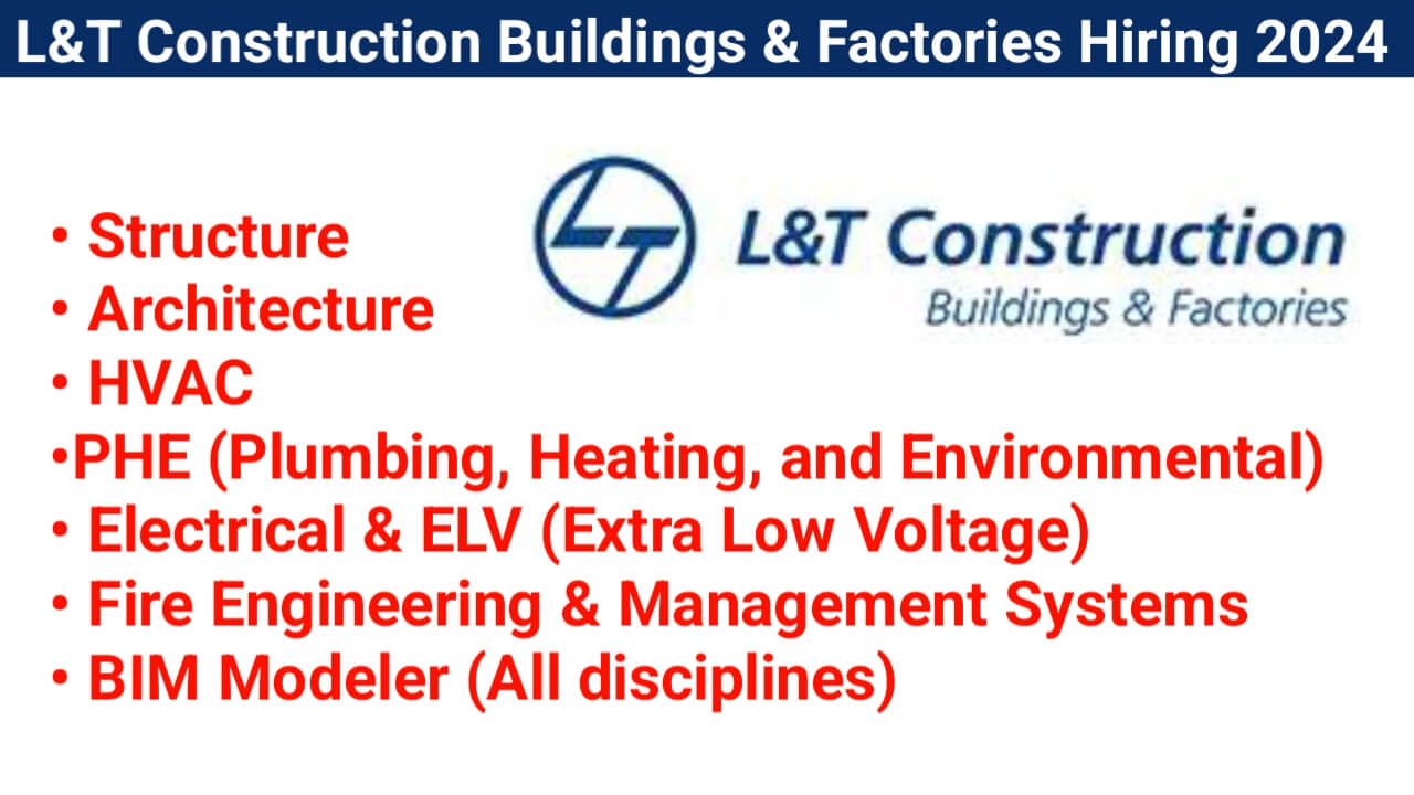 L&T Construction Buildings & Factories Hiring 2024