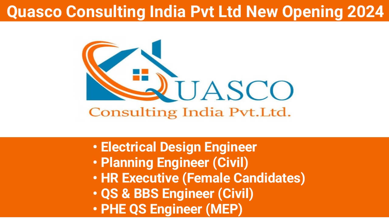 Quasco Consulting India Pvt Ltd New Opening 2024