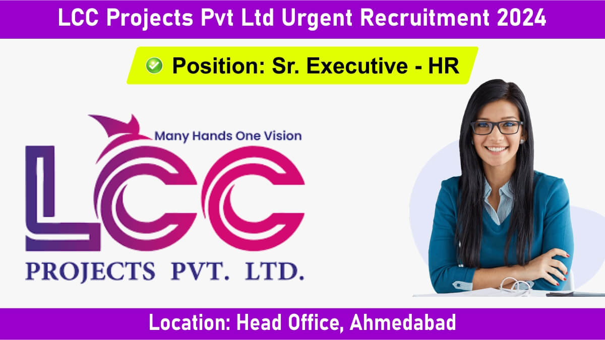 LCC Projects Pvt Ltd Urgent Recruitment 2024