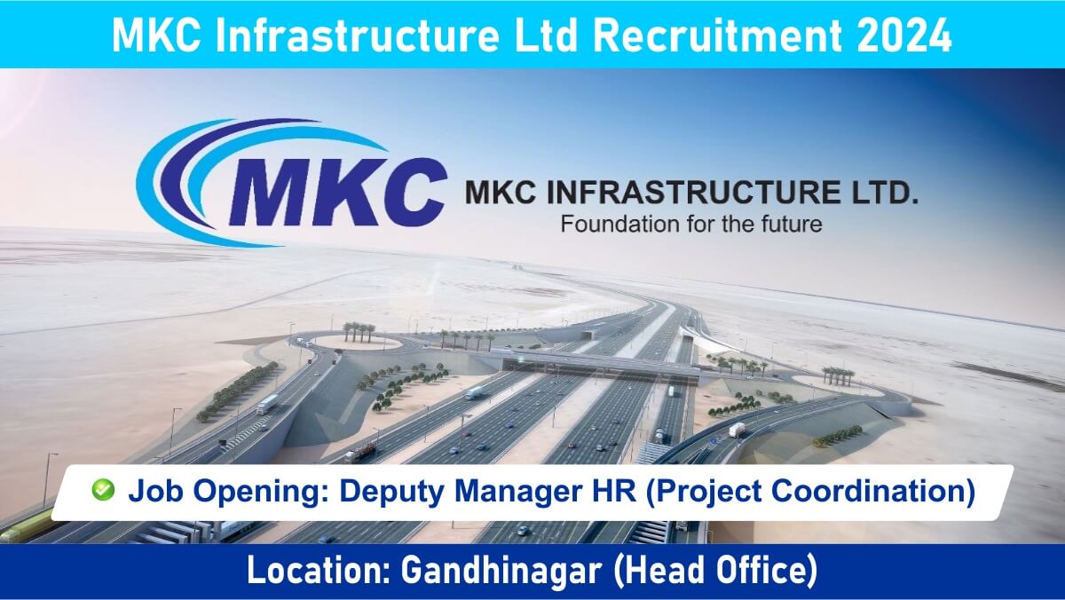 MKC Infrastructure Ltd Recruitment 2024