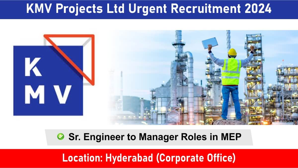 KMV Projects Ltd Urgent Recruitment 2024