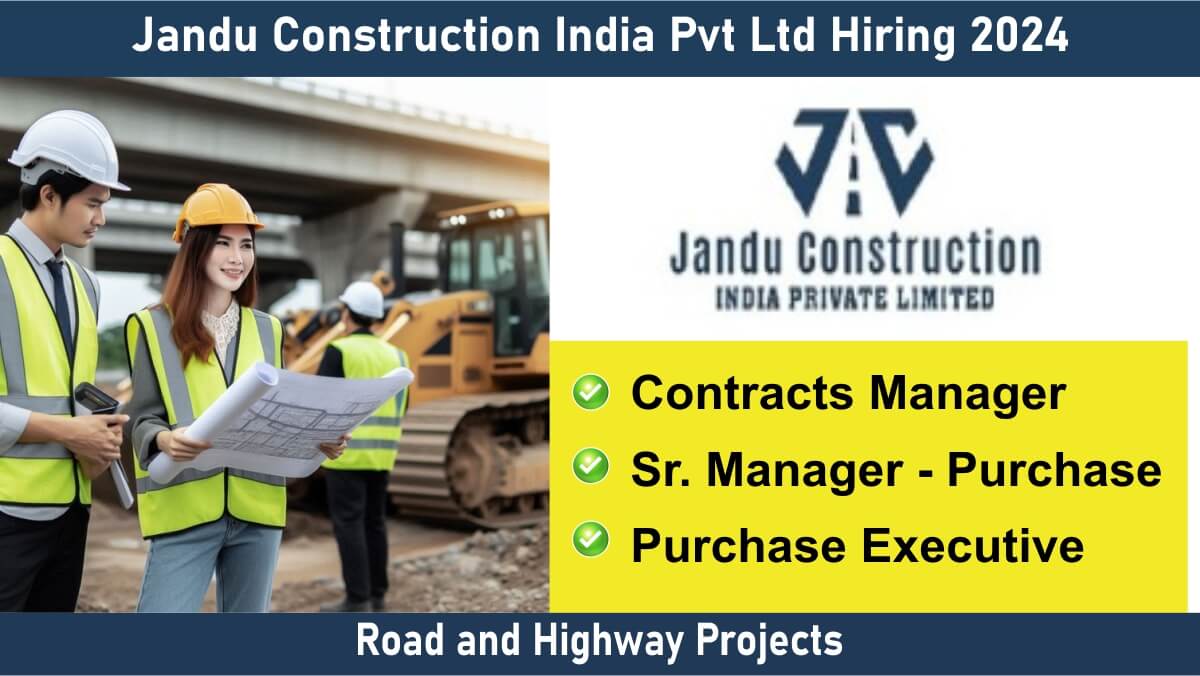 Jandu Construction India Pvt Ltd Hiring 2024