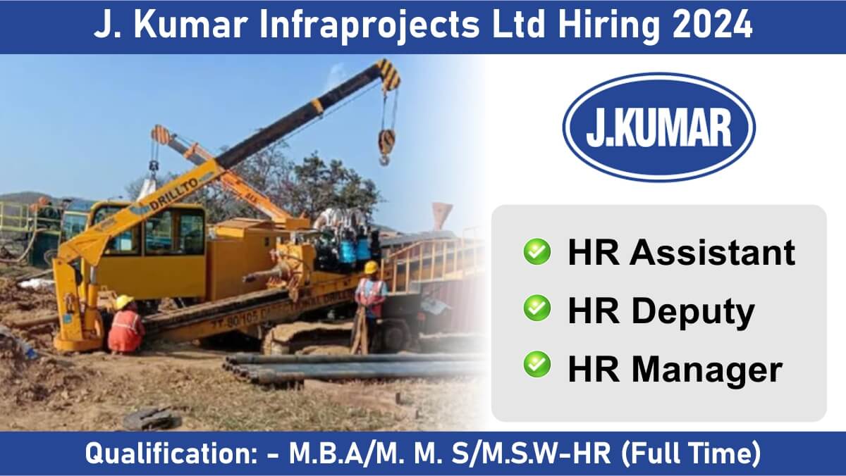 J. Kumar Infraprojects Ltd Hiring 2024