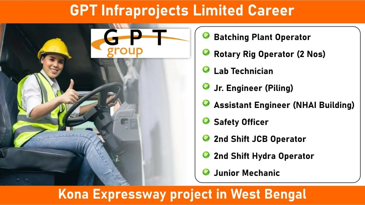 GPT Infraprojects Limited Latest Vacancy 2024 | For Batching Plant Operator, Lab Technician, Safety Officer, JCB Operator, Hydra Operator, Junior Mechanic