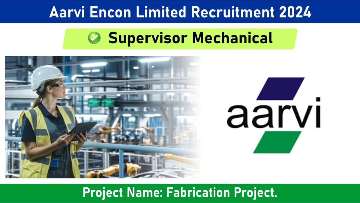 Aarvi Encon Limited Recruitment 2024