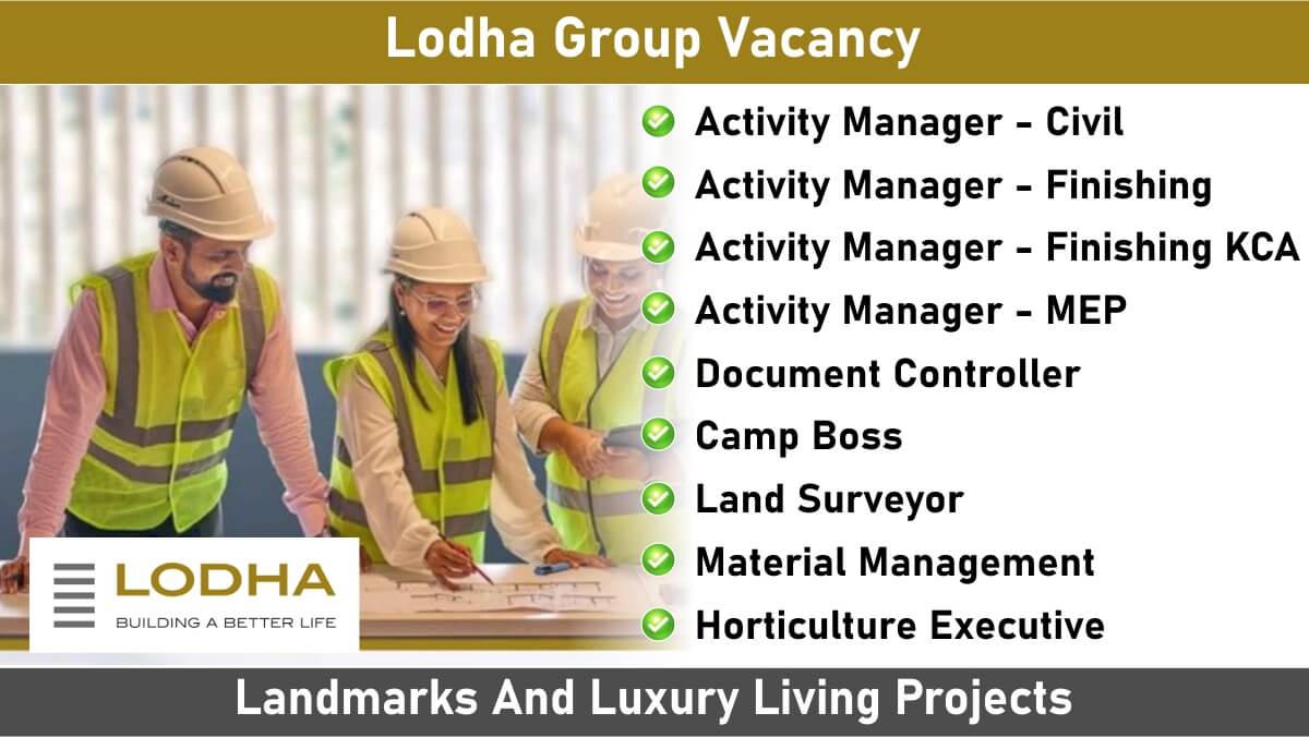 Lodha Group Vacancy: Hiring for Multiple Positions in Landmark Projects | Jobs in Mumbai & Bangalore