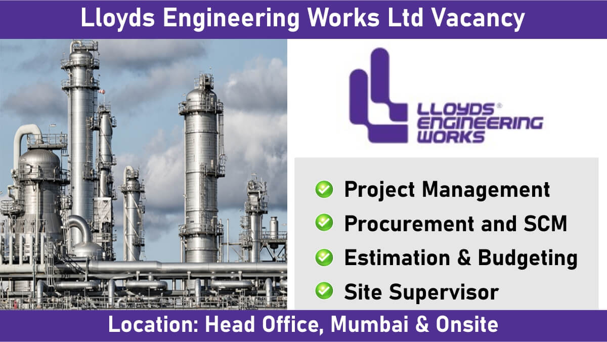 Lloyds Engineering Works Ltd Vacancy