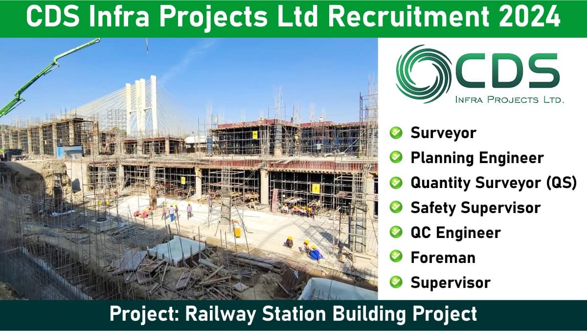 CDS Infra Projects Ltd Recruitment 2024