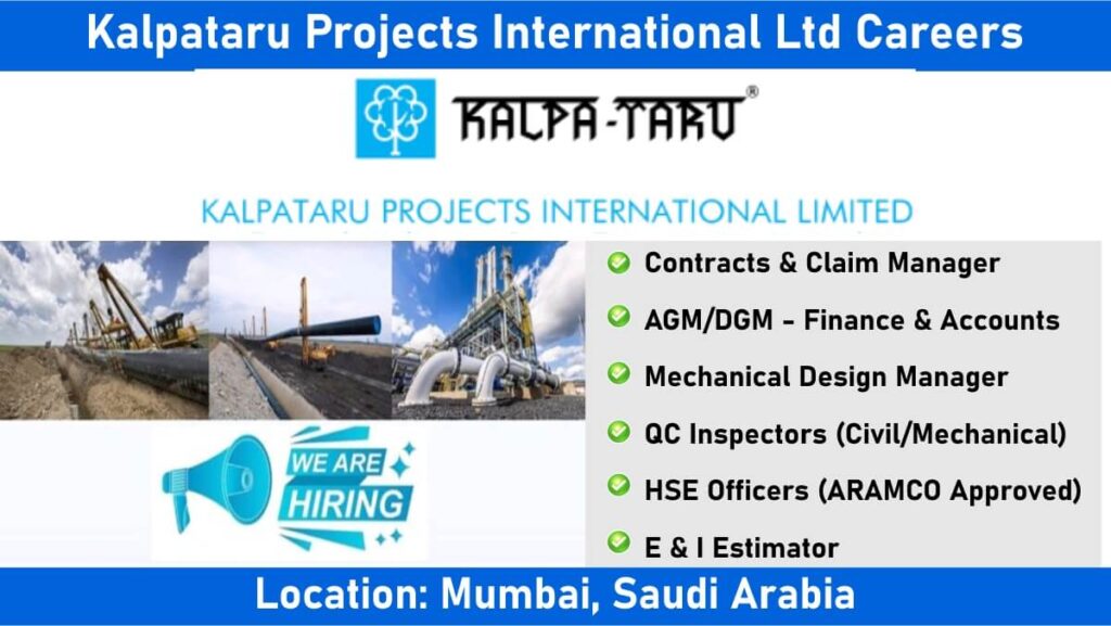 Kalpataru Projects International Limited Hiring 2024 | Job Location: Mumbai And Saudi Arabia