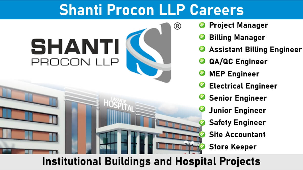 Shanti Procon LLP Careers: Recruitment for Institutional Buildings and Hospital Projects | Civil Engineering Jobs Near me