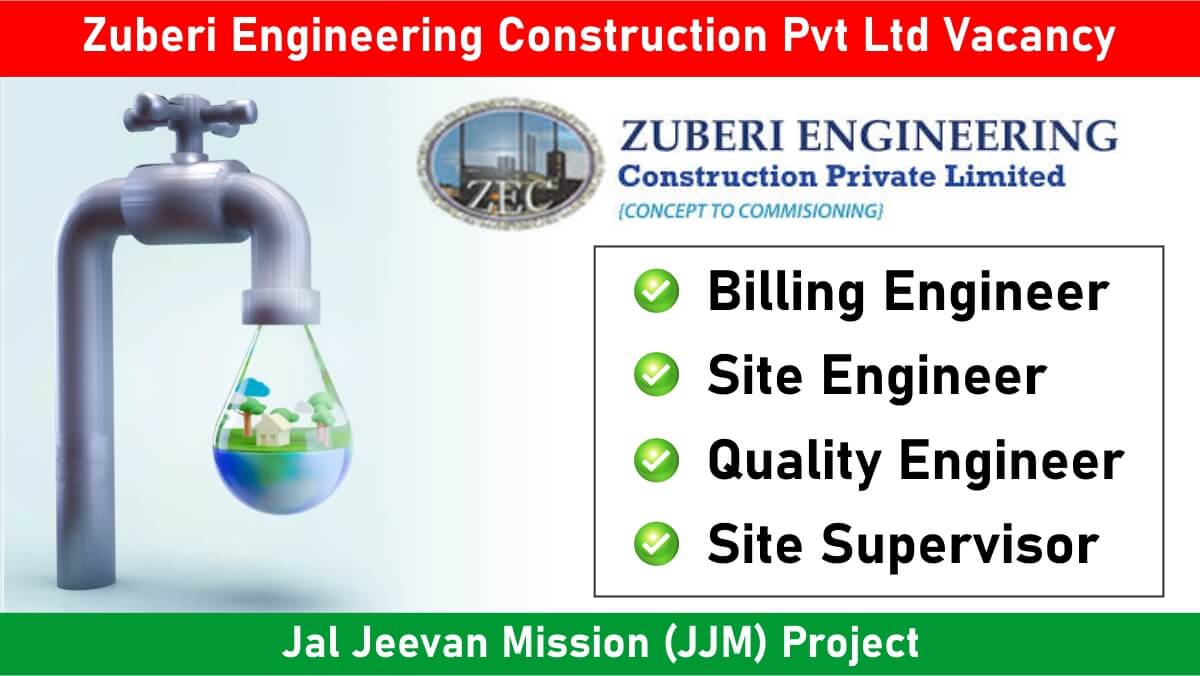 Zuberi Engineering Construction Pvt Ltd Vacancy: Hiring for Jal Jeevan Mission (JJM) Project | Jobs in Rajasthan