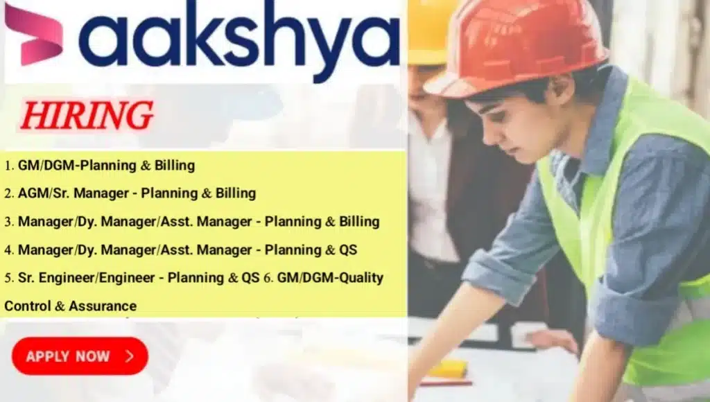 Aakshya Infra Projects Pvt. Ltd New Vacancy 2024 | Construction Jobs In Mumbai