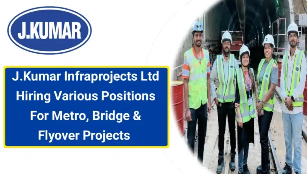 JKumar Infraprojects Ltd New Vacancy 2024