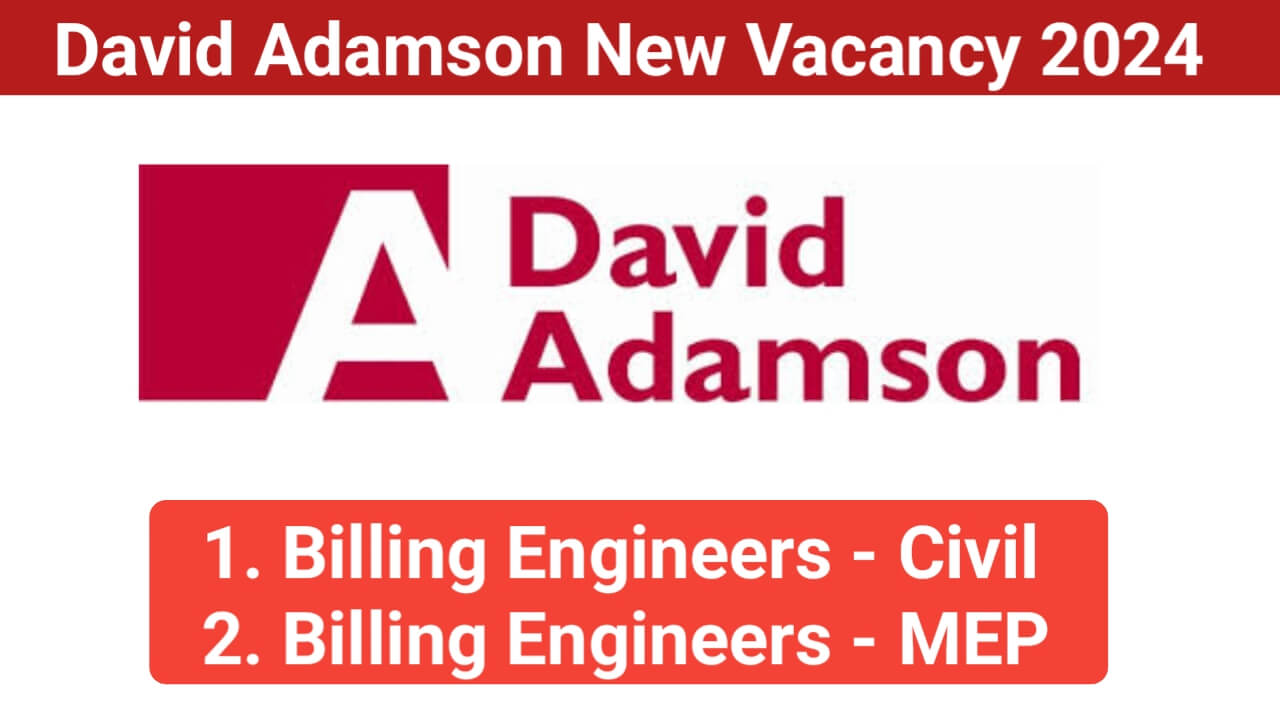 David Adamson New Vacancy 2024 | For Billing Engineers - Civil And Billing Engineers - MEP