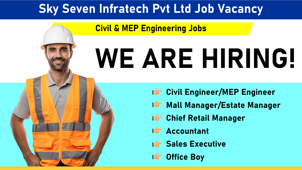 Sky Seven Infratech Pvt Ltd Job Vacancy