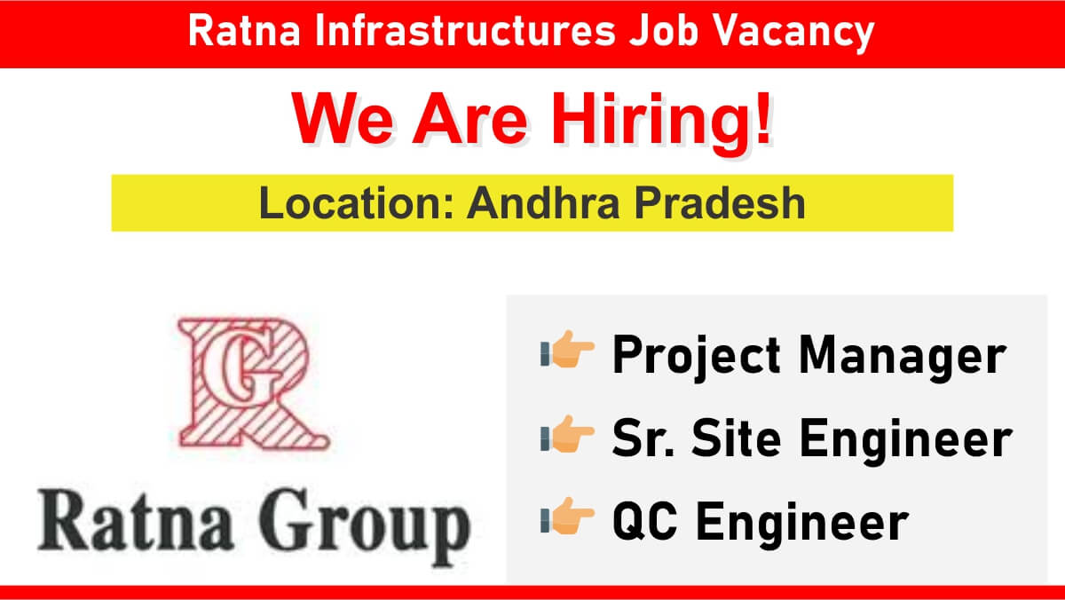 Ratna Infrastructures Urgent Hiring 2024 | For QC Engineer, Project Manager And Sr. Site Engineer