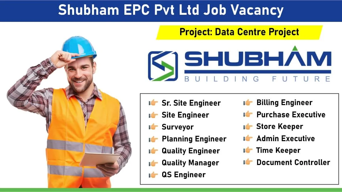 Shubham EPC Pvt Ltd Multiple Positions Hiring 2024 | Construction Jobs In Mumbai