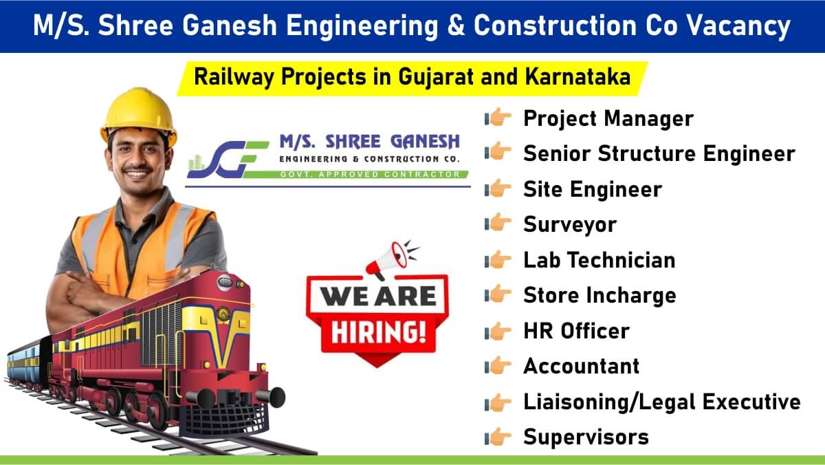 M/S. Shree Ganesh Engineering & Construction Co Vacancy