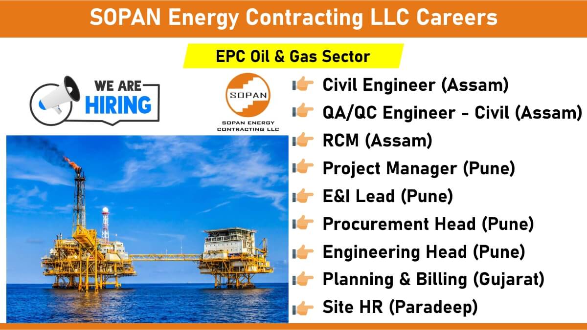 SOPAN Energy Contracting LLC Hiring 2024 | Job Location: Assam, Pune, Gujarat, and Paradeep