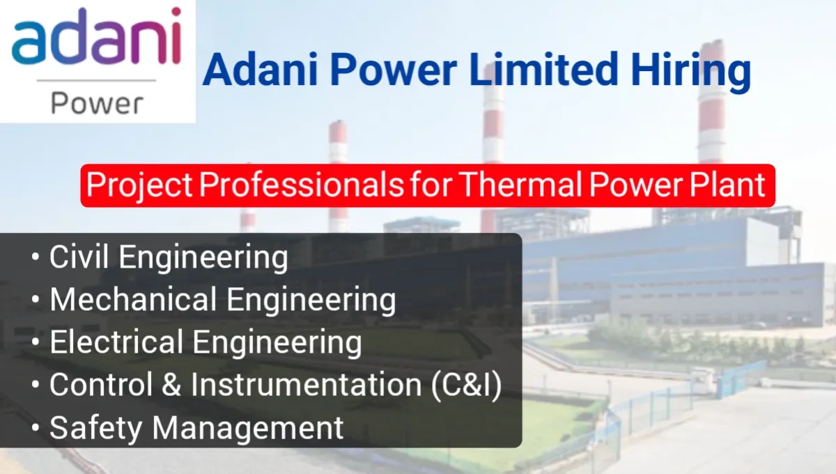 Adani Power Ltd Walk-In Interview 2024 | Date: November 15th, 2024 | Instrumentation, Mechanical, Civil, or Electrical Engineering