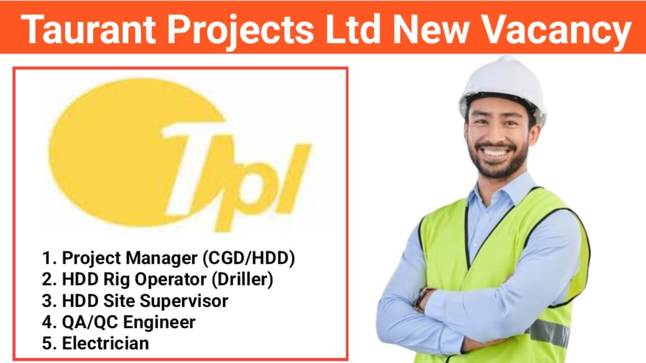 Taurant Projects Ltd Hiring 2024 | For Oil & Gas Pipelines and HDD projects