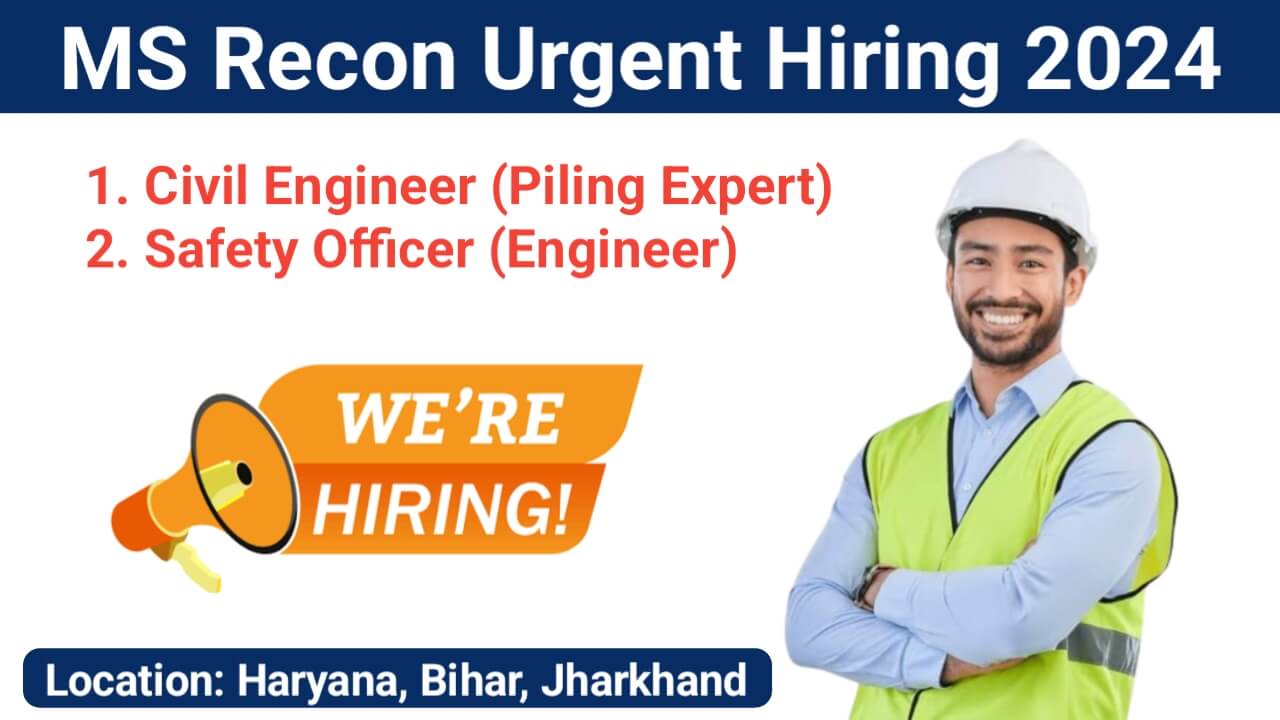 MS Recon Urgent Hiring 2024 | Location: Haryana, Bihar, Jharkhand