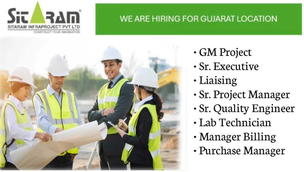 Sitaram Infraproject Pvt Ltd hiring 2024 | Construction Jobs In Gujarat