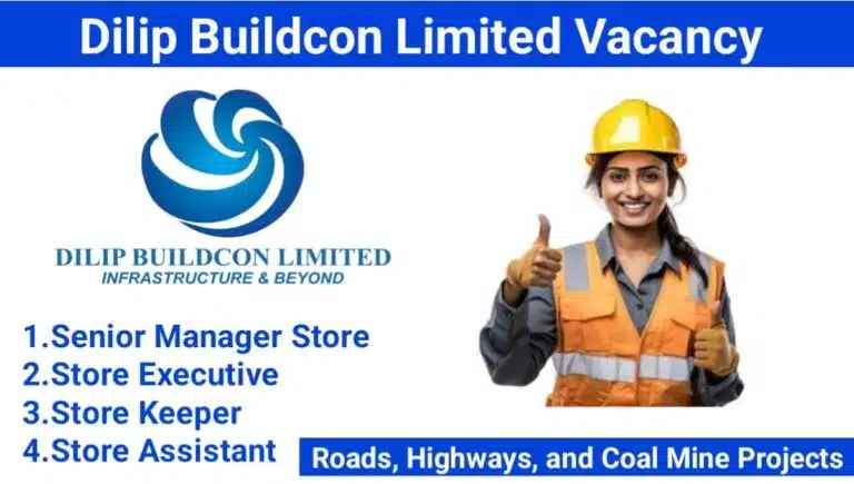 Dilip Buildcon Limited (DBL) Hiring 2024 | For Store Keeper, Senior Manager - Store, Store Executive And Store Assistant