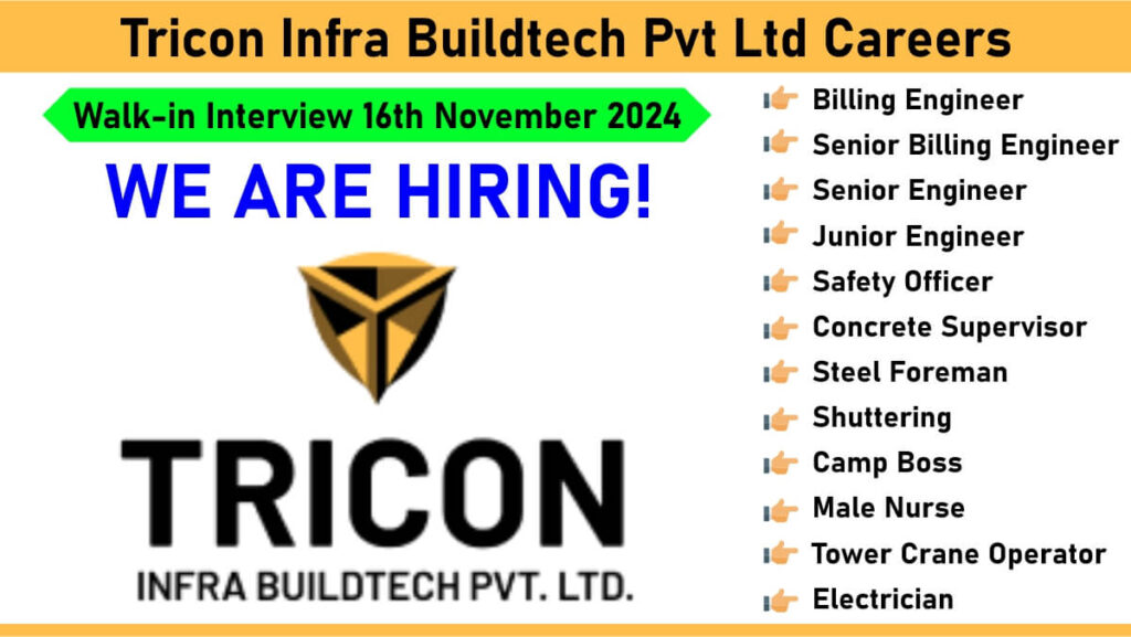 Tricon Infra Buildtech Pvt Ltd Walk-In Interview 2024 | Date: 16th November 2024