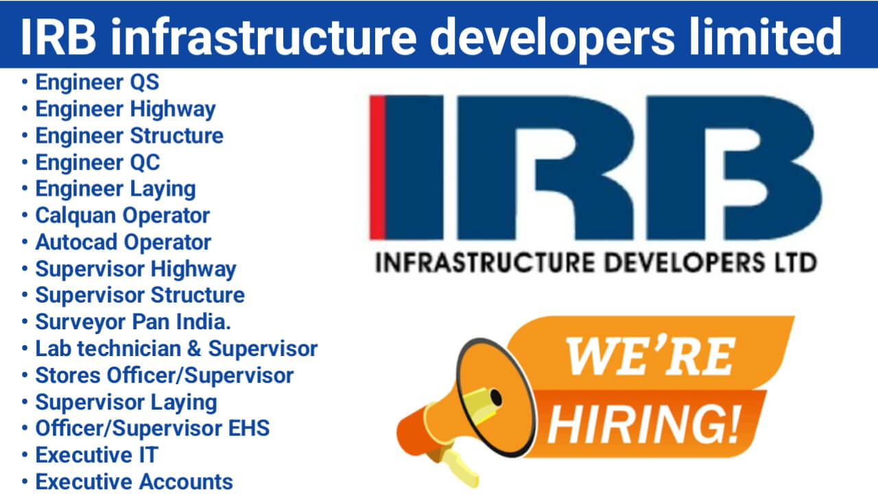 IRB Infrastructure Developers Limited Latest New Vacancy | For Lab Technician, Store Officer, Store Supervisor, Supervisor EHS