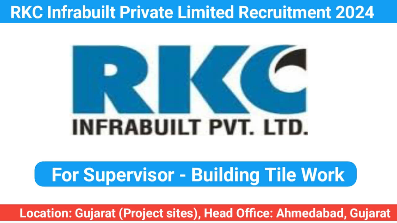 RKC Infrabuilt Private Limited Recruitment 2024