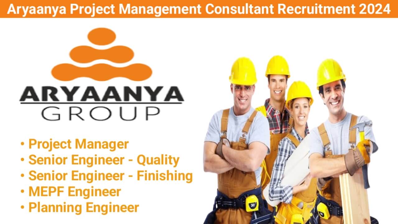 Aryaanya Project Management Consultant Recruitment 2024 | Job Location: Vadodara