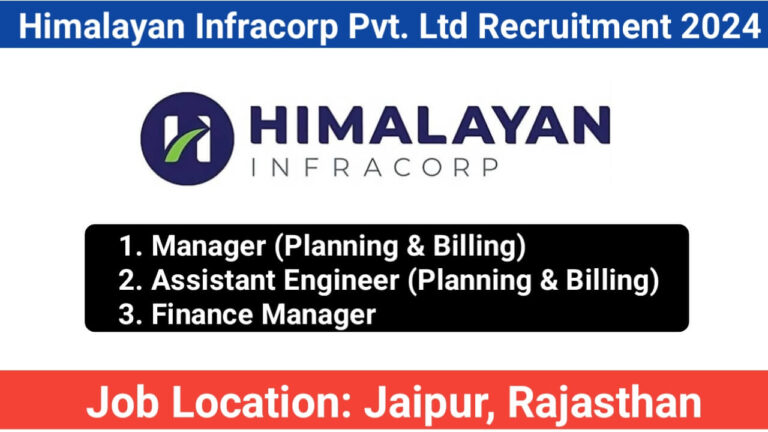 Himalayan Infracorp Pvt. Ltd Recruitment 2024