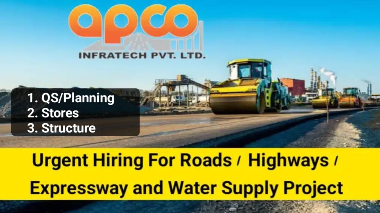 APCO Infratech Pvt. Ltd Recruitment | For QS/Planning, Stores And Structure