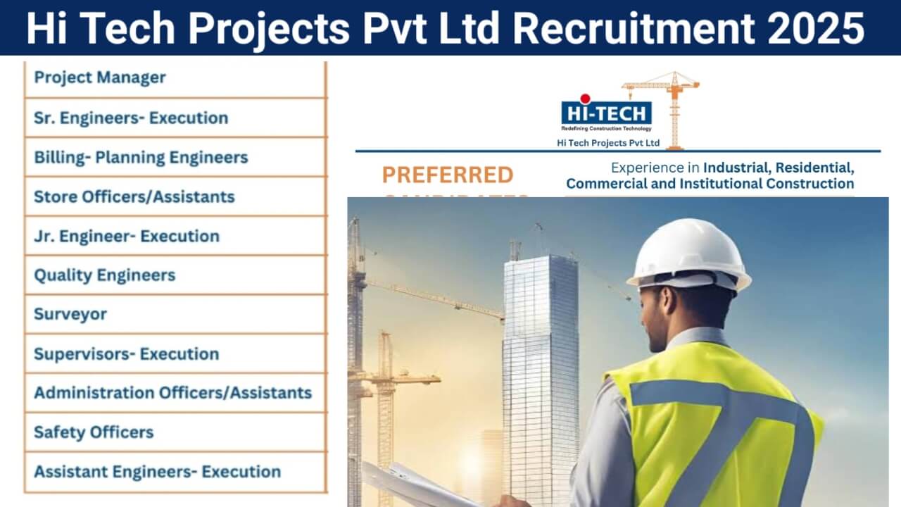 Hi Tech Projects Pvt Ltd New Vacancy 2025 | Civil Supervisor Jobs 2025 | Construction Jobs Near Me