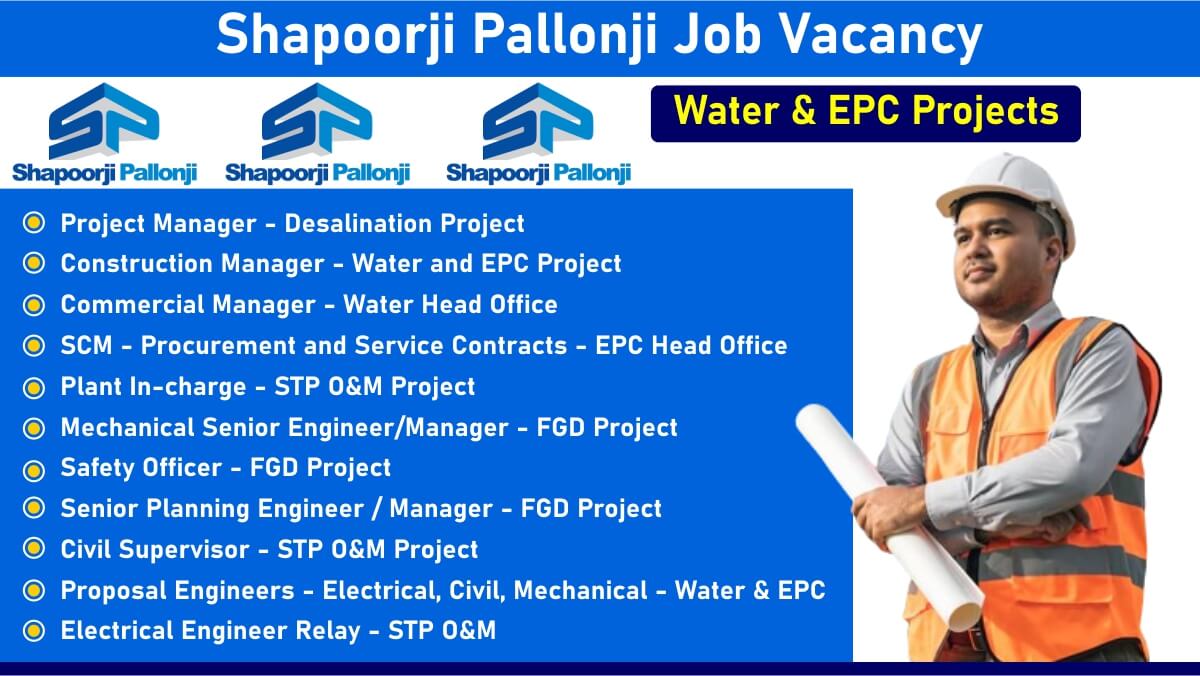 Shapoorji Pallonji Group Hiring 2024 | For Pan India Water & EPC Projects