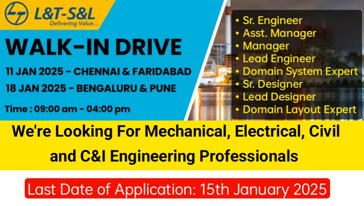 L&T-Sargent & Lundy Ltd Mega Walk-In Interview 2025 | 11th January 2025: Chennai & Faridabad And 18th January 2025: Bengaluru & Pune