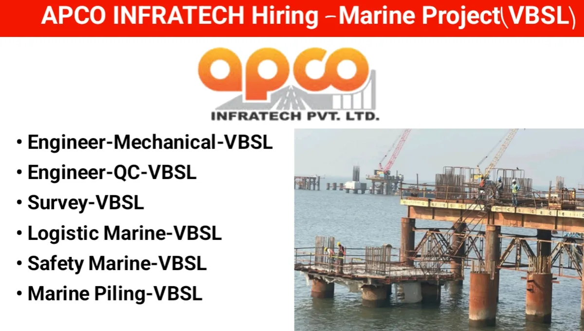 APCO Infratech Pvt Ltd Recruitment 2025 | For Marine Project - VBSL (Mumbai)