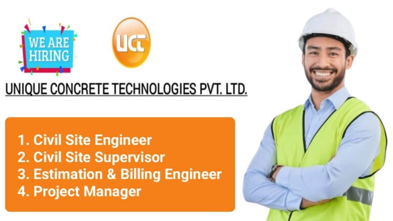 Unique Concrete Technologies Pvt Ltd Hiring 2025 | For Civil Site Engineer, Civil Site Supervisor, Project Manager