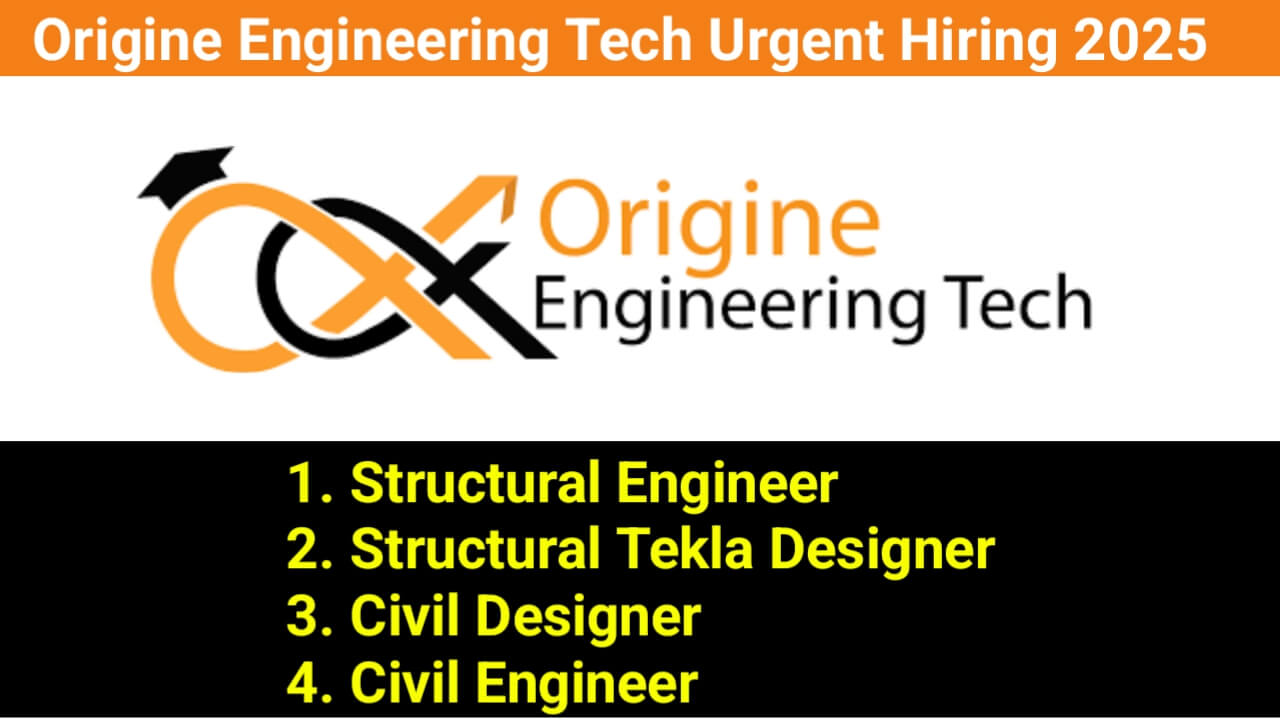 Origine Engineering Tech Urgent Hiring 2025