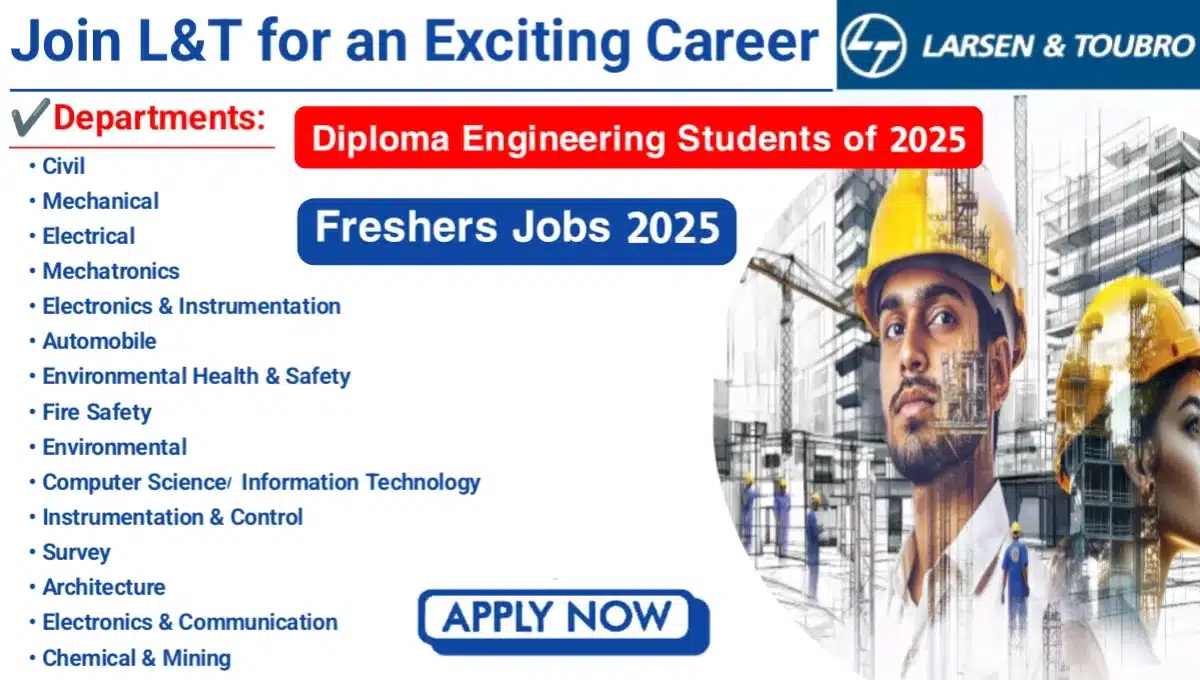 L&T Construction Freshers Engineer Hiring 2025 | DET Recruitment 2025