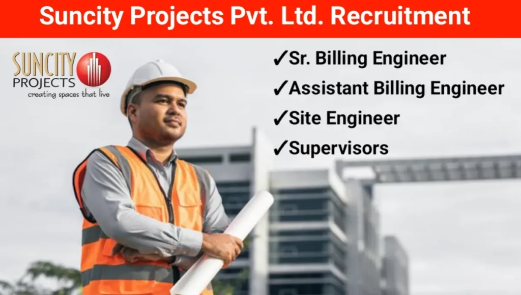 Suncity Projects Pvt Ltd Recruitment2025 | For Engineer And Supervisor