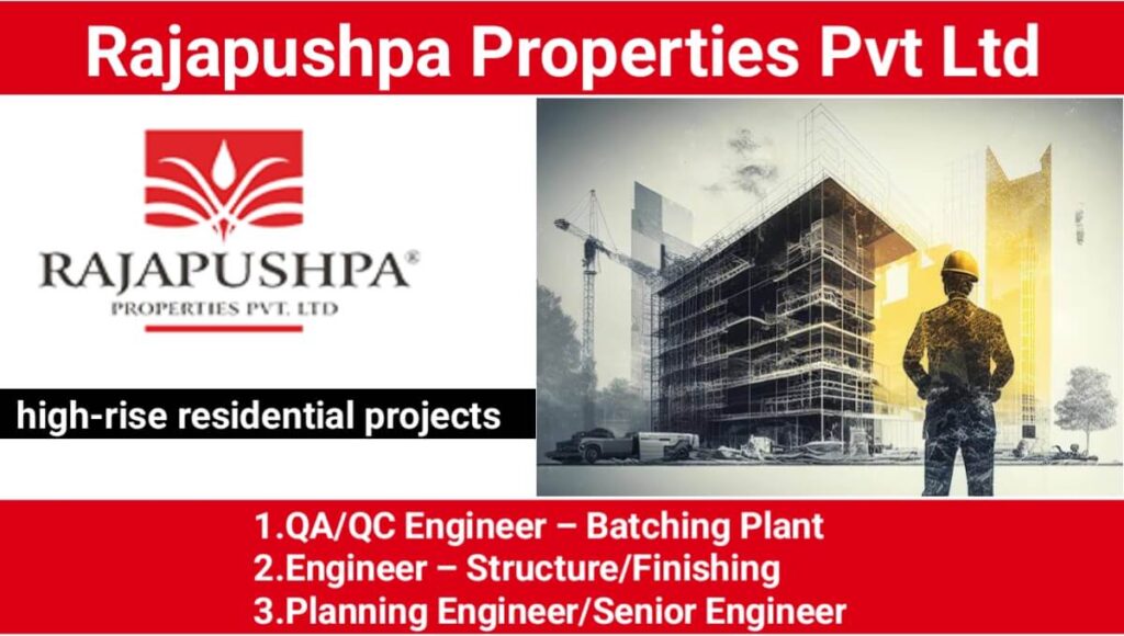 Rajapushpa Properties Pvt Ltd Hiring 2025 | QA/QC Engineer Jobs 2025