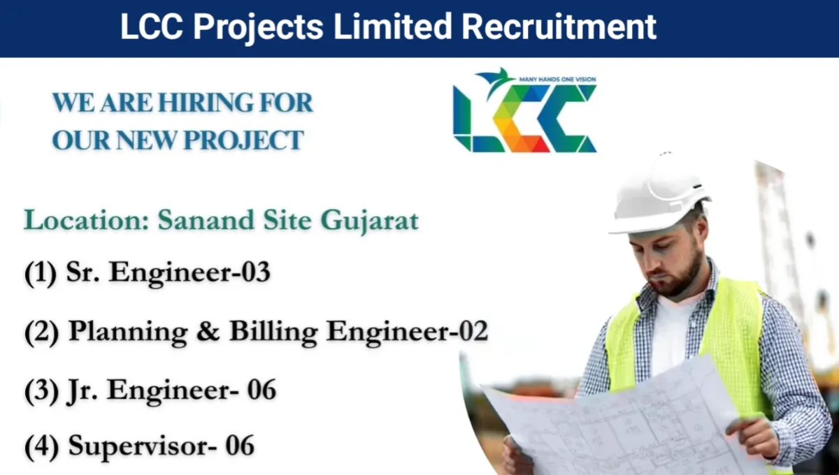 LCC Projects Limited New Vacancy 2025 | Civil Supervisor Jobs Near Me