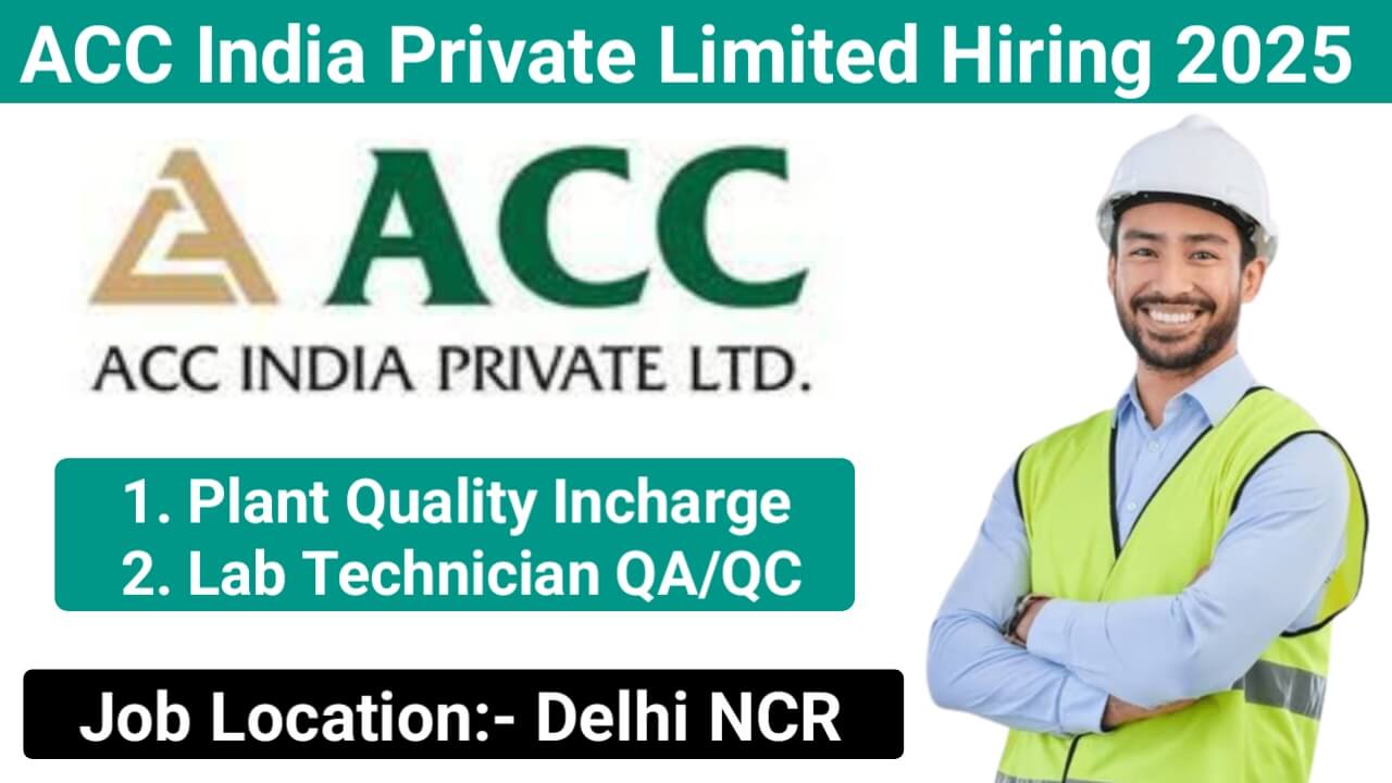 ACC India Jobs | Concrete Batching Plant Careers | Delhi NCR Jobs