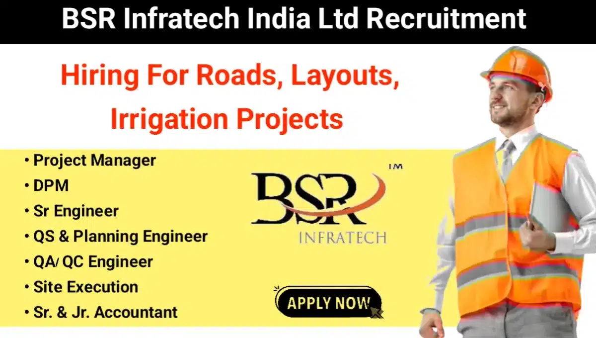 BSR Infratech Jobs | For BE/B.Tech/Diploma – Civil And M.Com/MBA