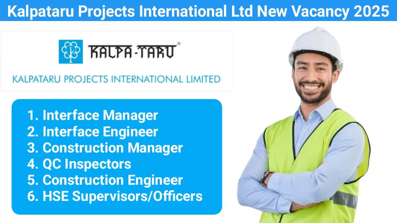 Kalpataru Projects International Ltd New Vacancy 2025 | Urgent Hiring for Saudi Nationals in Riyadh, Jizan & Rabigh