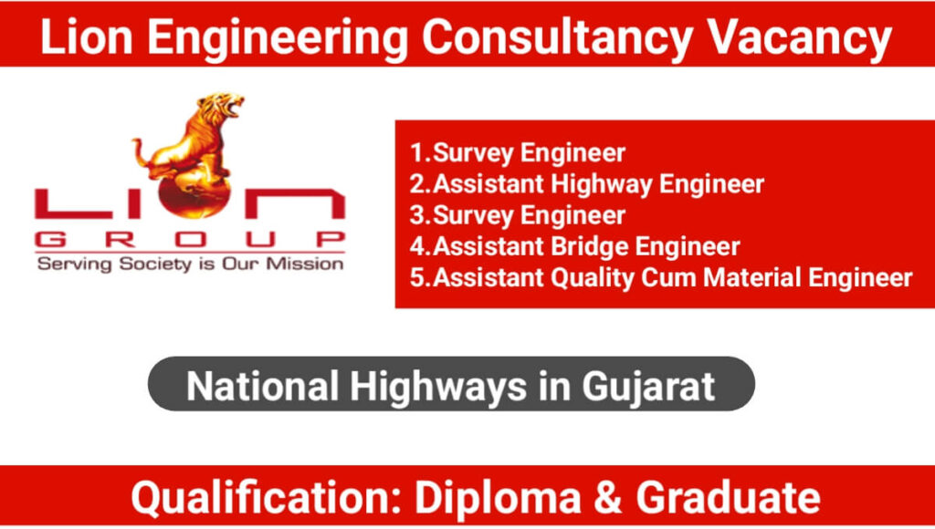 Lion Engineering Consultancy Recruitment 2025 | For National Highways in Gujarat.