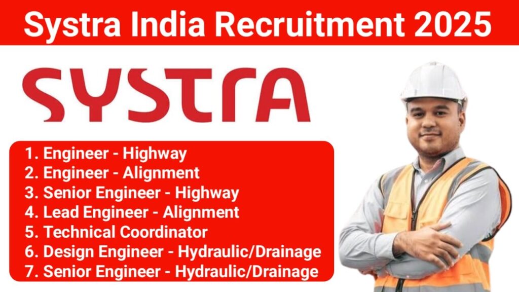 Systra India Hiring 2025 | For Engineer - Highway, Technical Coordinator, Design Engineer